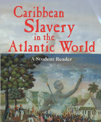 Caribbean Slavery in the Atlantic World