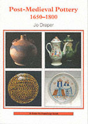 Post-mediaeval Pottery, 1650-1800