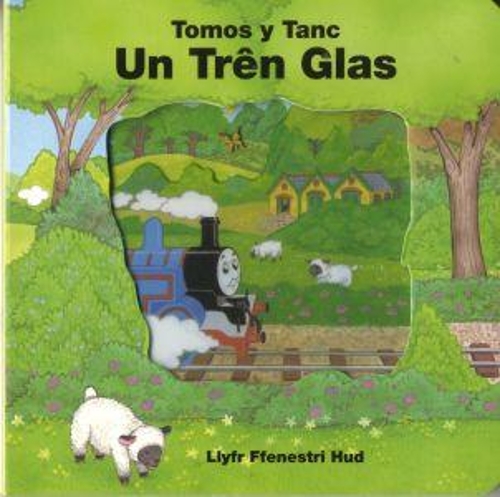 Cyfres Tomos y Tanc - Ffenestri Hud: Un Trên Glas