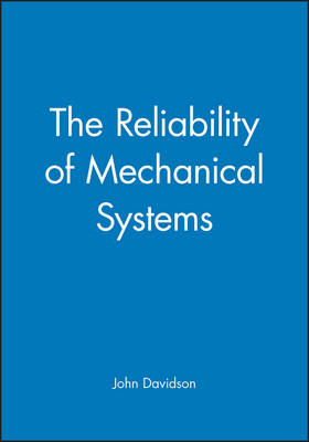 The Reliability of Mechanical Systems