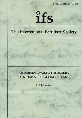 Resource or Waste: The Reality of Nutrient Recycling to Land