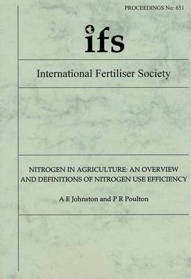 Nitrogen in Agriculture: An Overview and Definitions of Nitrogen Use Efficiency