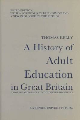 A History of Adult Education in Great Britain from the Middle Ages to the Twentieth Century