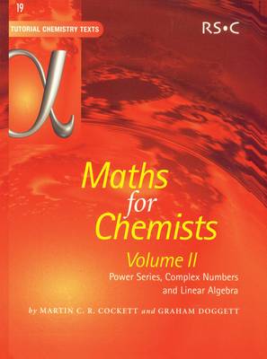 Maths for Chemists: Power Series, Complex Numbers and Linear Algebra v. 2