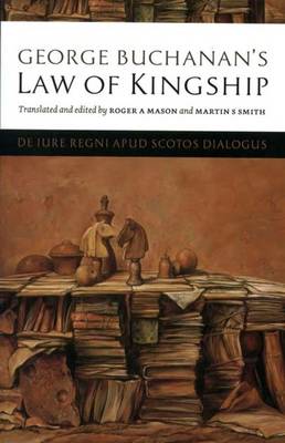 George Buchanan's Law of Kingship