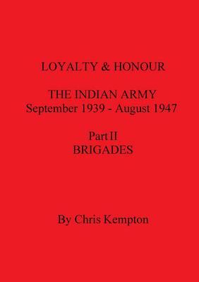 Loyalty and Honour, the Indian Army