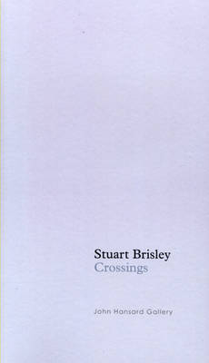 Stuart Brisley - Crossings