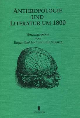 Anthropologie und Literatur um 1800