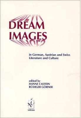 Dream Images in German, Austrian and Swiss Literature and Culture
