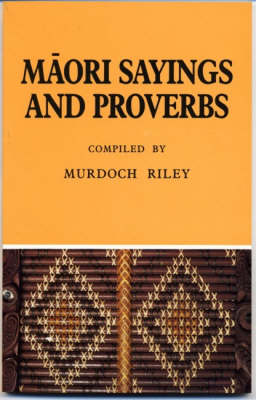 Maori Sayings and Proverbs