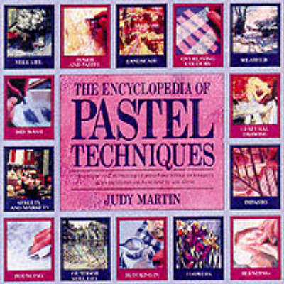 The Encyclopedia of Pastel Techniques