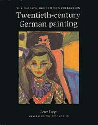 Twentieth Century German Painting in the Thyssen-Bornemisza Collection