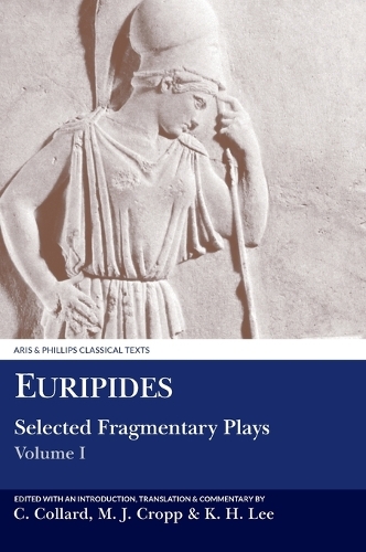 Euripides: Selected Fragmentary Plays I
