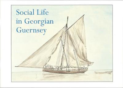 Social Life in Georgian Guernsey