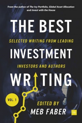 The Best Investment Writing, Volume 1