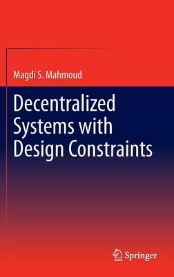 Decentralized Systems with Design Constraints