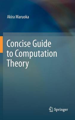 Concise Guide to Computation Theory