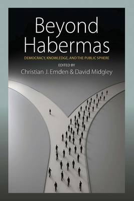 Beyond Habermas