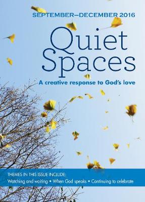 Quiet Spaces September-December 2016