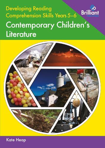 Developing Reading Comprehension Skills Years 5-6: Contemporary Children's Literature