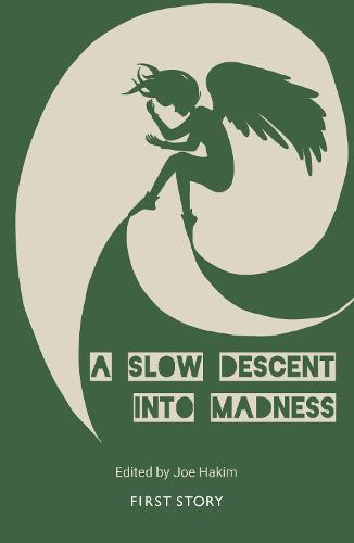 A Slow Descent into Madness