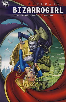 Supergirl: Bizarrogirl