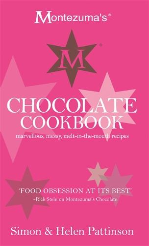 Montezuma's Chocolate Cookbook: Marvellous, messy, melt-in-the-mouth recipes