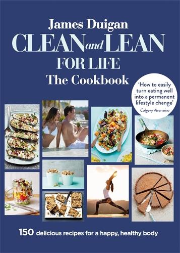 Clean and Lean for Life: The Cookbook