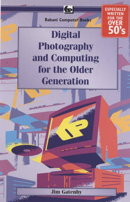 Digital Photography and Computing for the Older Generati