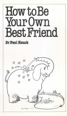 How to be Your Own Best Friend