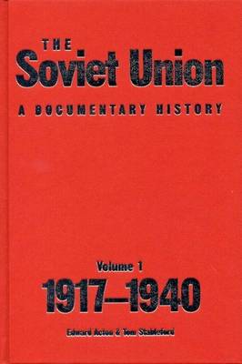 The Soviet Union: A Documentary History Volume 1
