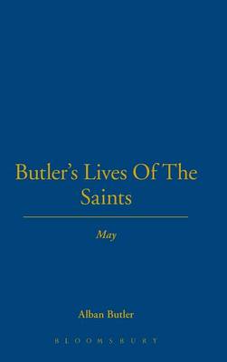 Butler's Lives of the Saints: May