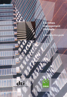 Facilities Management Manuals - A Best Practice Guide