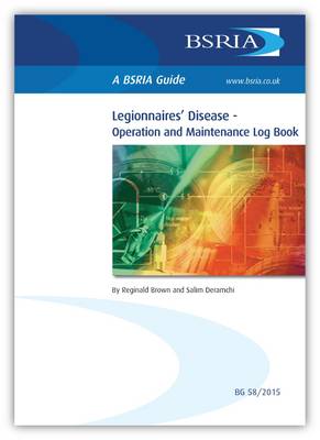 Legionnaires' Disease - Operation and Maintenance Log Book