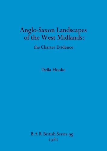 Anglo-Saxon Landscapes in the West Midlands