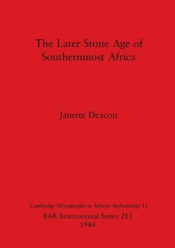 The Later Stone Age in Southernmost Africa