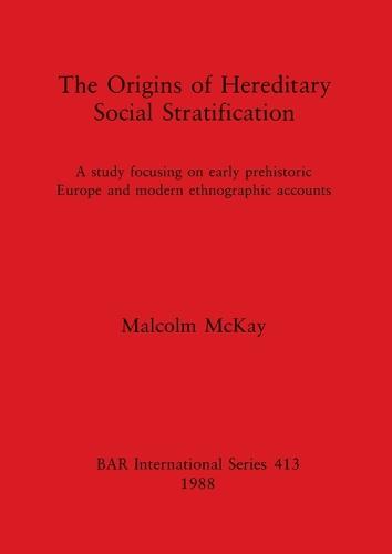 The Origins of Hereditary Social Stratification