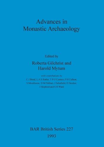 Advances in Monastic Archaeology