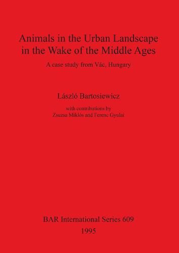 Animals in the Urban Landscape in the Wake of the Middle Ages
