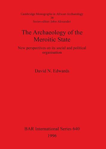 The Archaeology of the Meroitic State