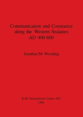 Communication and commerce along the western sealanes, AD 400-800
