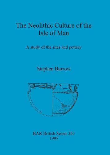 The Neolithic Culture of the Isle of Man