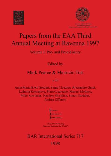 Papers from the European Association of Archaeologists Third Annual Meeting at Ravenna 1997