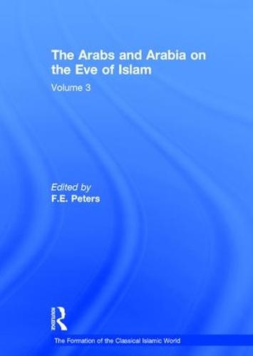 The Arabs and Arabia on the Eve of Islam