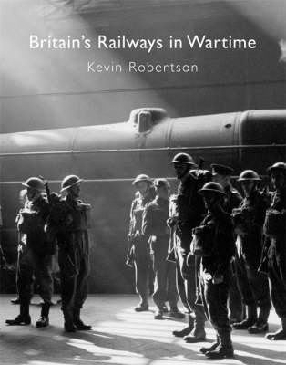Britain's Railways in Wartime