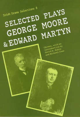 Selected Plays of George Moore and Edward Martyn