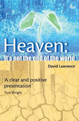 Heaven...it's Not the End of the World!