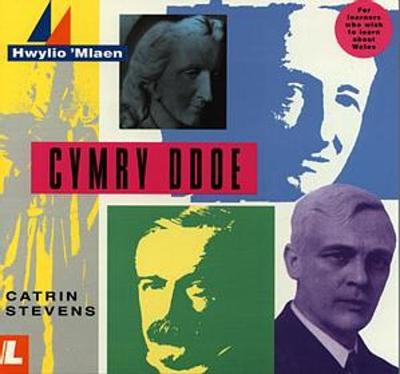 Cyfres Hwylio 'Mlaen: Cymry Ddoe