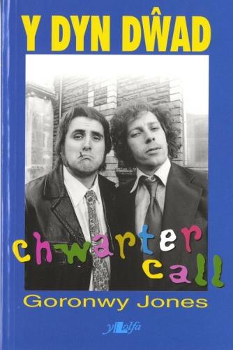 Chwarter Call - Y Dyn Dŵad