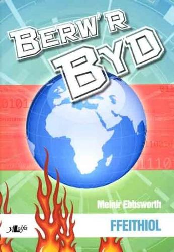 Berw'r Byd: Ffeithiol